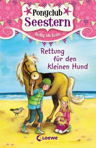 Title: Ponyclub Seestern (Band 1) - Rettung für den kleinen Hund, Author: Kelly McKain