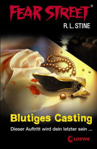 Title: Fear Street 14 - Blutiges Casting: Die Buchvorlage zur Horrorfilmreihe auf Netflix, Author: R. L. Stine