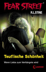 Title: Fear Street 21 - Teuflische Schönheit: Die Buchvorlage zur Horrorfilmreihe auf Netflix, Author: R. L. Stine