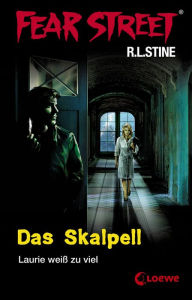 Title: Fear Street 5 - Das Skalpell: Die Buchvorlage zur Horrorfilmreihe auf Netflix, Author: R. L. Stine