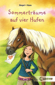 Title: Sommerträume auf vier Hufen, Author: Kathrin Siegel