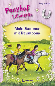 Title: Ponyhof Liliengrün - Mein Sommer mit Traumpony, Author: Kelly McKain