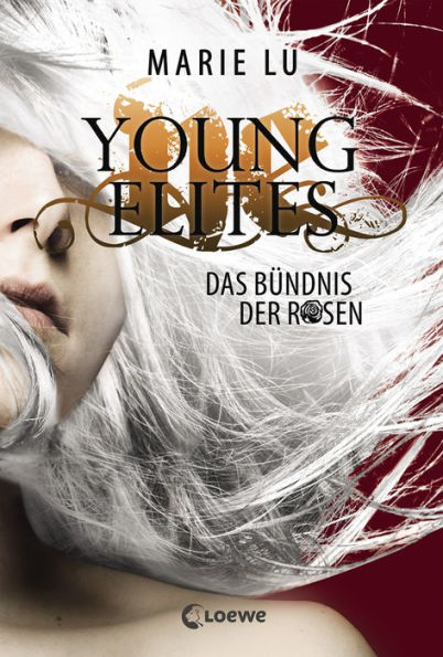Das Bündnis der Rosen: Young Elites Band 2