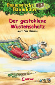 Title: Das magische Baumhaus (Band 32) - Der gestohlene Wüstenschatz: Aufregende Abenteuer für Kinder ab 8 Jahre, Author: Mary Pope Osborne