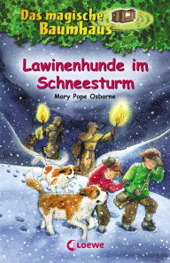 Title: Das magische Baumhaus (Band 44) - Lawinenhunde im Schneesturm: Spannendes Kinderbuch für Mädchen und Jungen ab 8 Jahre, Author: Mary Pope Osborne
