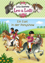 Title: Leo & Lolli (Band 4) - Ein Esel in der Ponyshow, Author: Julia Boehme