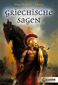 Title: Griechische Sagen, Author: Waldtraut Lewin