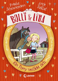 Title: Bulli & Lina (Band 1) - Ein Pony verliebt sich, Author: Frauke Scheunemann