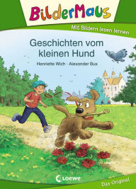 Title: Bildermaus - Geschichten vom kleinen Hund, Author: Henriette Wich