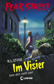 Title: Fear Street 27 - Im Visier: Die Buchvorlage zur Horrorfilmreihe auf Netflix, Author: R. L. Stine