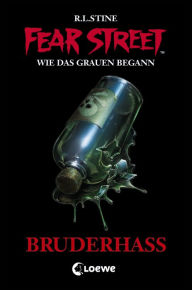 Title: Fear Street 32 - Bruderhass: Die Buchvorlage zur Horrorfilmreihe auf Netflix, Author: R. L. Stine