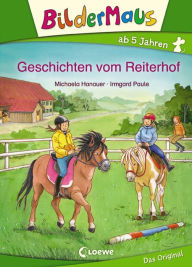 Title: Bildermaus - Geschichten vom Reiterhof, Author: Michaela Hanauer