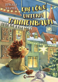 Title: Ein Löwe unterm Tannenbaum, Author: Irmgard Kramer