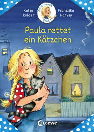 Title: Meine Freundin Paula - Paula rettet ein Kätzchen, Author: Katja Reider