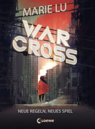 Title: Warcross: Neue Regeln, neues Spiel (Warcross Band 2), Author: Marie Lu