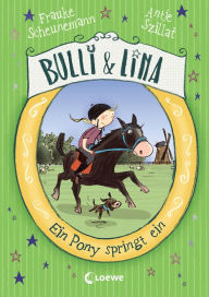 Title: Bulli & Lina (Band 3) - Ein Pony springt ein, Author: Frauke Scheunemann