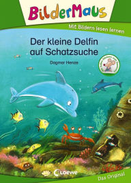 Title: Bildermaus - Der kleine Delfin auf Schatzsuche: Mit Bildern lesen lernen, Author: Dagmar Henze