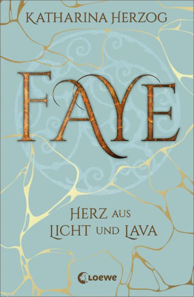 Faye - Herz aus Licht und Lava: Island-Fantasyroman