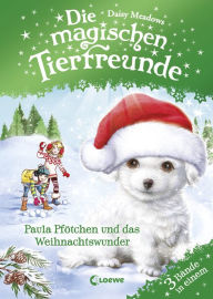 Title: Die magischen Tierfreunde - Paula Pfötchen und das Weihnachtswunder: Weihnachtliches Erstlesebuch mit süßen Tieren ab 7 Jahre, Author: Daisy Meadows