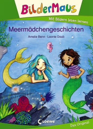 Title: Bildermaus - Meermädchengeschichten: Mit Bildern lesen lernen - Ideal für die Vorschule und Leseanfänger ab 5 Jahre, Author: Amelie Benn