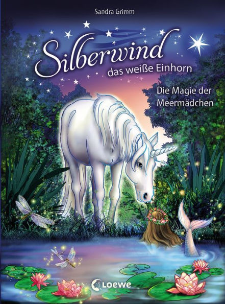 Silberwind, das weiße Einhorn (Band 10) - Die Magie der Meermädchen: Kinderbuch zum Vorlesen und ersten Selberlesen - Für Mädchen ab 7 Jahre - Meerjungfrauen- und Pferdebuch - Erstlesebuch, Erstleser