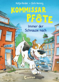 Title: Kommissar Pfote (Band 1) - Immer der Schnauze nach: Begleite den beliebten Hunde-Held bei seiner Spurensuche - Lustiger Kinderkrimi zum Vorlesen und ersten Selberlesen ab 6 Jahren, Author: Katja Reider