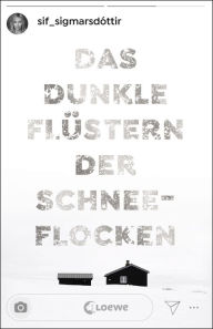 Title: Das dunkle Flüstern der Schneeflocken: Young Adult / Nordic Noir-Thriller / Island, Author: Sif Sigmarsdóttir