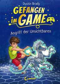 Title: Gefangen im Game (Band 2) - Angriff der Unsichtbaren: Kinderbuch für Jungen und Mädchen ab 8 Jahre, Author: Dustin Brady
