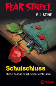 Title: Fear Street 49 - Schulschluss: Die Buchvorlage zur Horrorfilmreihe auf Netflix, Author: R. L. Stine