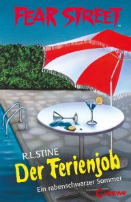 Title: Fear Street 41 - Der Ferienjob: Ein rabenschwarzer Sommer - Die Buchvorlage zur Horrorfilmreihe auf Netflix, Author: R. L. Stine