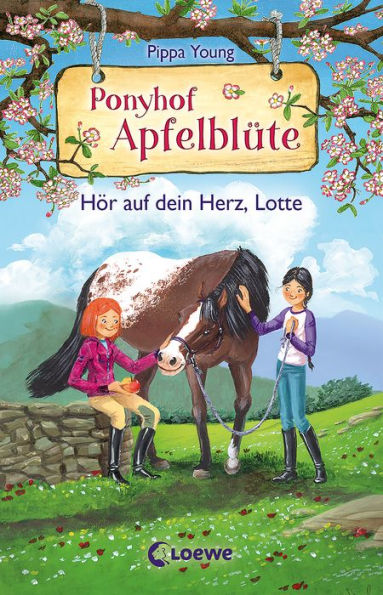 Ponyhof Apfelblüte (Band 17) - Hör auf dein Herz, Lotte: Pferdebuch für Mädchen ab 8 Jahre