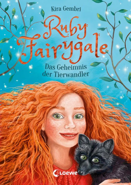 Ruby Fairygale (Band 3) - Das Geheimnis der Tierwandler: Fantasy-Buch für Mädchen und Jungen ab 10 Jahre