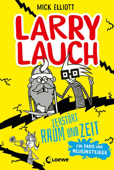 Larry Lauch zerstört Raum und Zeit: Lustiger Comic-Roman für Jungen und Mädchen ab 9 Jahre