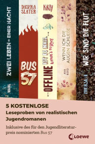 Title: 5 kostenlose Leseproben von realistischen Jugendromanen: Inklusive des für den Jugendliteraturpreis nominierten Bus 57, Author: Loewe Jugendbücher