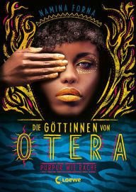 Title: Die Göttinnen von Otera (Band 2) - Purpur wie Rache: Die fesselnde Fortsetzung des New York Times-Bestsellers, Author: Namina Forna