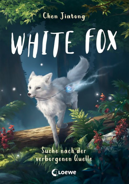 White Fox (Band 2) - Suche nach der verborgenen Quelle: Begleite Polarfuchs Dilah auf seiner spannenden Mission - Actionreiches Fantasy-Kinderbuch ab 9 Jahren