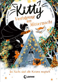 Title: Kitty (Band 4) - Verfolgung um Mitternacht: Kinderbuch zum ersten Selberlesen ab 7 Jahren, Author: Paula Harrison