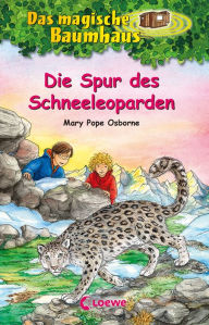 Title: Das magische Baumhaus (Band 60) - Die Spur des Schneeleoparden: Entdecke mit Anne und Philipp Nepal und den Himalaya - Kinderbuch zum Vorlesen und Selberlesen ab 8 Jahren, Author: Mary Pope Osborne