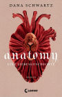 Anatomy: Eine Liebesgeschichte - Lass dich entführen in die geheimnisvolle Regency-Welt dieses #1 New York Times Bestsellers