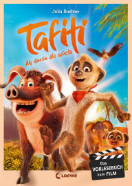 Title: Tafiti - Ab durch die Wüste: Das Vorlesebuch zum Kinofilm ab 5 Jahren - Mit zahlreichen animierenden Filmfotos und exklusiven Illustrationen - Ausgezeichnet mit dem CineKindl Audience Award, Author: Julia Boehme