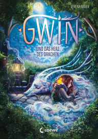 Ebook download kostenlos englisch Gwin und das Herz des Drachen (Band 1): Von geheimen Zauberläden, sprechenden Katern und verwunschenen Drachen - Auftakt der atemberaubenden neuen Fantasy-Reihe - Für Kinder ab 9 Jahren PDF PDB by Verena Maier, Indiana Maria Acosta Hernandez