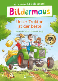 Free downloadable french audio books Bildermaus - Unser Traktor ist der beste: Mit Bildern lesen lernen - Ideal für die Vorschule und Leseanfänger ab 5 Jahren - Mit Leselernschrift ABeZeh English version  by Henriette Wich, Dominik Rupp