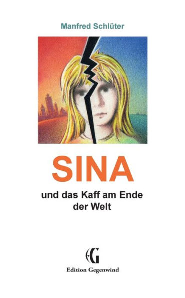Sina: und das Kaff am Ende der Welt