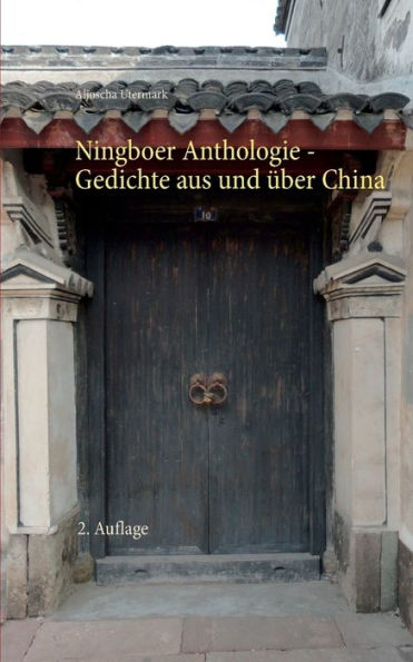 Ningboer Anthologie: Gedichte aus und über China - 2. Auflage