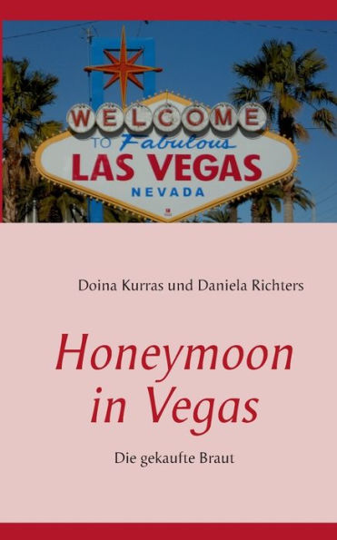 Honeymoon in Vegas: Die gekaufte Braut