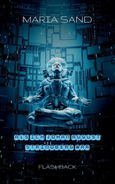 Als ich Johan August Strindberg war: Flashback