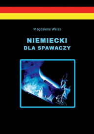 Title: Niemiecki dla spawaczy, Author: Magdalena Walas
