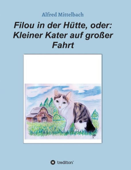 Filou der Hütte, oder: Kleiner Kater auf großer Fahrt