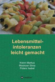 Title: Lebensmittelintoleranzen leicht gemacht, Author: Mosinzer Silvia