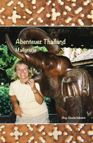 Title: Abenteuer Thailand: Mailgrüße, Author: Claudia Gäbelein